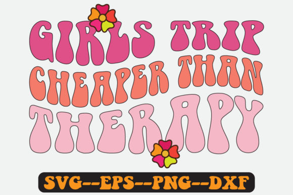 Download Girls Trip Cheaper Than Therapy SVG - Girls trip Collection